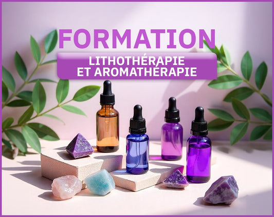 Formation - LITHOTHÉRAPIE ALLIÉE À L'AROMATHERAPIE